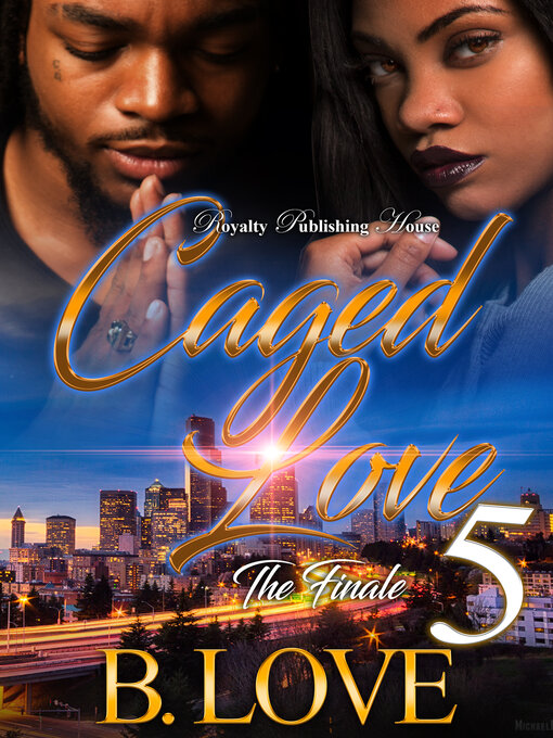 Title details for Caged Love 5 by B. Love - Available